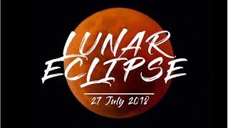 Lunar Eclipse 2018 - 27th July  BLOOD MOON