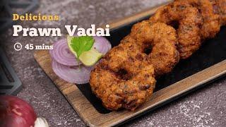 The most delicious Prawn Vadai ever  Seafood Vadai  Vadai Recipes  Snack Recipes  Cookd