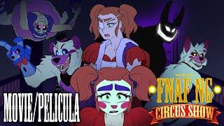 FNAFNG  Circus Show  PELICULA  MOVIE  Sub