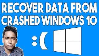 How to Recover Data after Windows 10 Crashed  2019