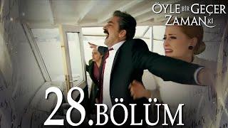 Öyle Bir Geçer Zaman Ki 28. Bölüm - Full Bölüm