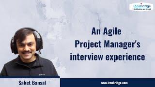 An agile project managers interview Experience iZenBridge