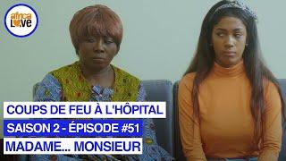 MADAME... MONSIEUR - saison 2 - épisode #51 - Coups de feu à lhôpital série africaine #Cameroun