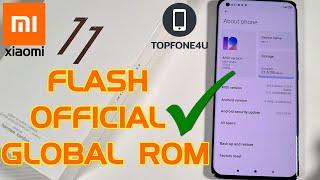How to Flash Xiaomi Official Global Rom on Xiaomi Mi 11 or Any Xiaomi Device in 2021