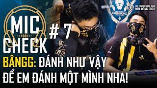 Mic Check #7 SGP Bângg Đánh như vậy thì để em đánh mình nha  ĐTDV mùa Đông 2020