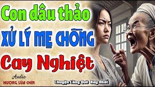 Con dâu thảo XỬ LÝ mẹ chồng CAY NGHIỆT - Chuyện làng quê mới nhất