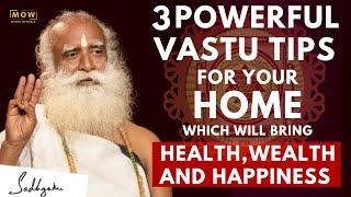 MOST AMAZING  3 Powerful VASTU TIPS for Your Home That Will Bring HEALTH WEALTH  Sadhguru MOW