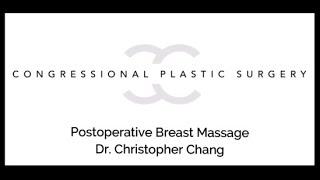 Postoperative Breast Massage instructions with Dr. Christopher Chang