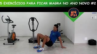 5 exercícios pra ficar magra em 2018 - FH