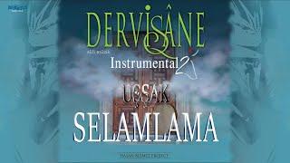 Selamlama Enstrumental - DERVİŞANE - Sufi Music