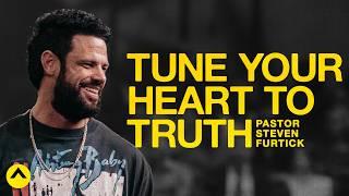 Tune Your Heart To Truth  Pastor Steven Furtick  Elevation Church