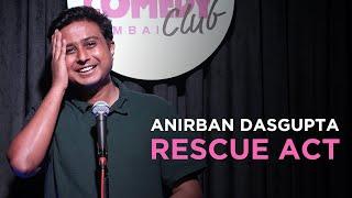 Rescue Act  Anirban Dasgupta stand up comedy  Crowd work