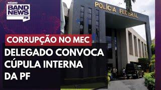 Responsáveis por investigação de corrupção no MEC podem ser indiciados