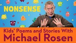 michael rosen nonsense  POEM  Kids Poems and Stories With Michael Rosen