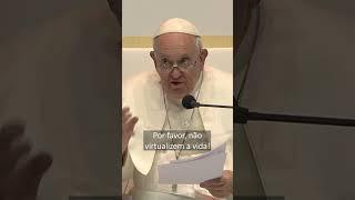 #papafrancisco aos #jovens a vida é real não virtual #hungria #shorts