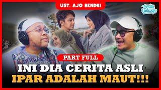 IPAR ADALAH MAUT KISAH NYATA PART FULL - UST. AJO BENDRI