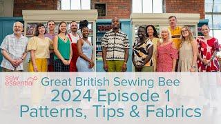 Great British Sewing Bee Series 10 Episode 1 - Patterns and Fabrics