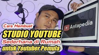 Cara membuat studio youtube sederhana di rumah untuk youtuber pemula yang low budget