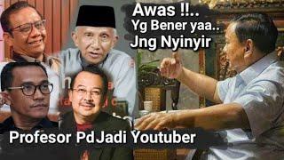 PROFESOR PADA JADI YOUTUBER SAKING MUMETNYA MELIHAT HUBUNGAN JOKOWI DENGAN PRABOWO MAKIN DEKAT