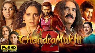 Chandramukhi 2 Full Movie In Hindi Dubbed  Raghava Lawrence  Kangana Ranaut  HD Facts & Review