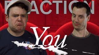 You - Trailer Reaction