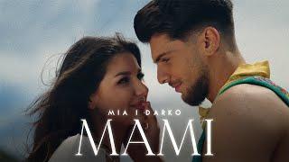 MIA I DARKO - MAMI OFFICIAL VIDEO