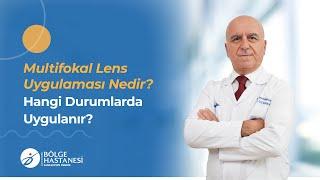 Multifokal Lens Uygulaması Nedir? Hangi Durumlarda Uygulanır?