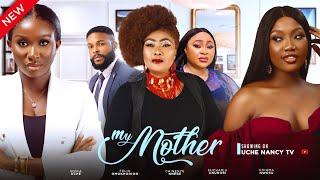 MY MOTHER New Movie Sonia Uche Chinenye Nnebe Chioma Nwosu Eucharia 2023 Nollywood Movie