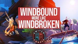 Windbound is BROKEN  Switch Review