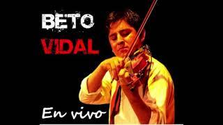 Beto Vidal - Testigo De Amor Cueca en vivo