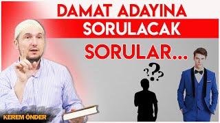 Evlilik görüşmesinde damat adayına sorulması gereken sorular...  Kerem Önder