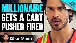 MILLIONAIRE Gets Cart Pusher FIRED **PLUS Fan Faves**  Dhar Mann Studios