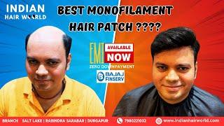 Best Monofilament Hair Patch in Kolkata  EMI Options Available  Indian Hair World