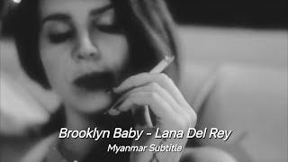 Brooklyn Baby - Lana Del Rey Myanmar subtitle