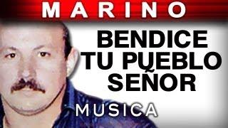 Marino - Bendice Tu Pueblo Señor musica