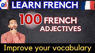 100 French Adjectives Pronunciation & Example Sentence