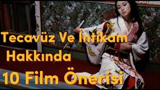 Tecavüz Ve İntikam Hakkında 10 Mükemmel Film Önerisi 