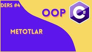 C# OOP Ders 4 Metot Nedir ? Metot Kullanımı