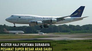 Kloter Haji Pertama Pesawat Super Besar Arab Saudi Landing dan Take Off Bandara Soekarno-Hatta 2022