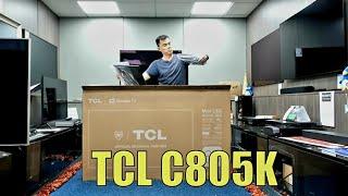 TCL C805K Mini LED TV Unboxing Setup Test and Review Full Version