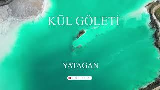 Kül Gölü - Yatağan Muğla