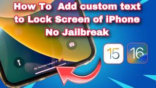 How To Add Custom Text To Lock Screen On IPhone IOS 15-16.1.2 No JB