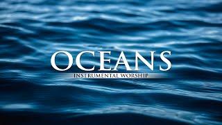 INSTRUMENTAL WORSHIP  OCEANS  Preaching Reflection Devotional Meditation  WORSHIP