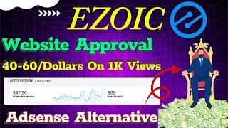 EzoicHow to get ezoic approvalBest google adsense alternativeHigh paying ad networks