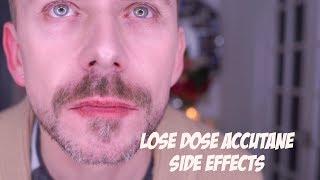 I STARTED TAKING LOW DOSE ACCUTANE