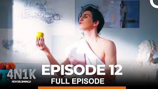 4N1K New Beginnings Episode 12 English Subtitles