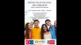 ORTAK GELECEK İÇİN HEP BİRLİKTE  Erasamus+ Gençlik Değişimi Projesi