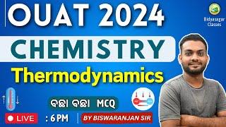 OUAT Entrance Exam 2024  Chemistry  Thermodynamics   OUAT Exam 2024  #bidyasagarclasses #ouat