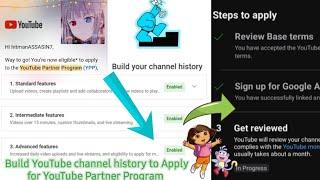 Build channel history Apply YouTube Partner Program YPP