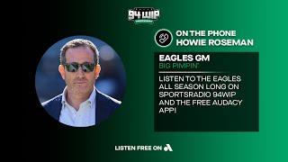 Eagles GM Howie Roseman Calls Into The WIP Afternoon Show